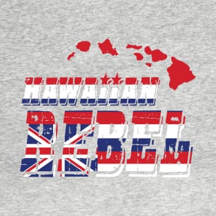 Hawaiian Rebel Hawaii aloha islands T-Shirt